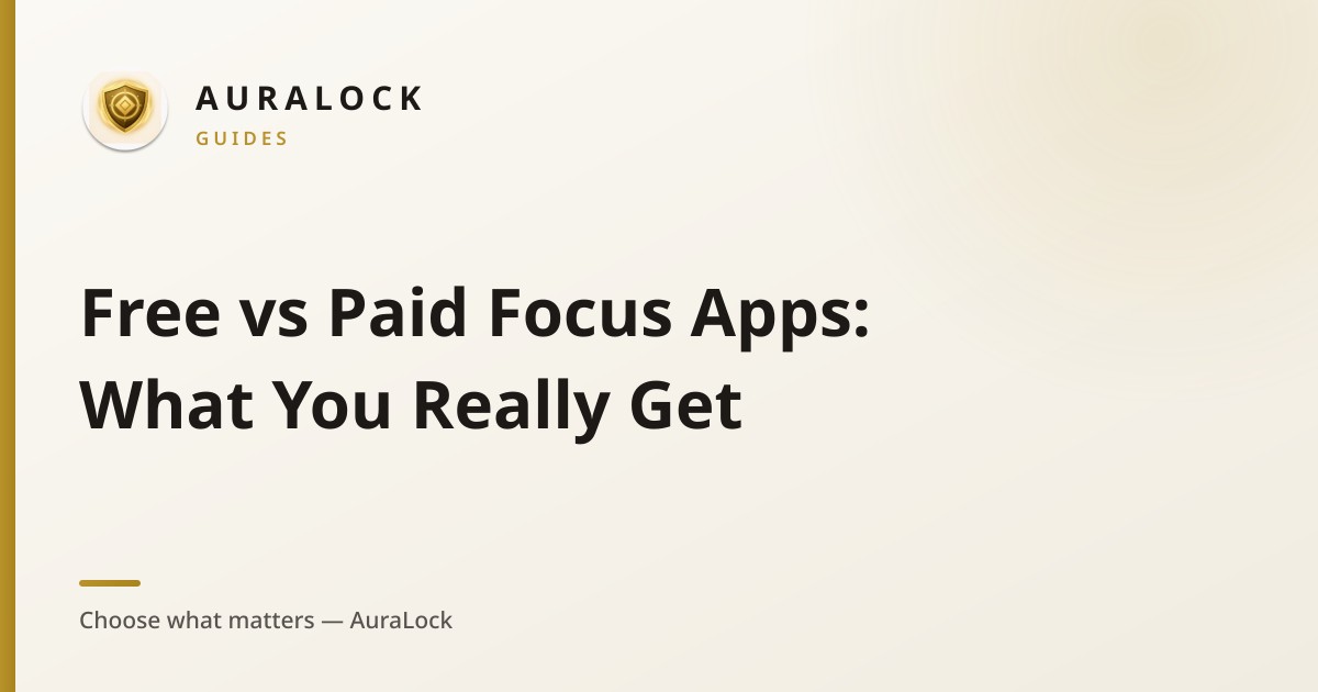 Cover art — Free vs Paid Focus Apps: What You Really Get