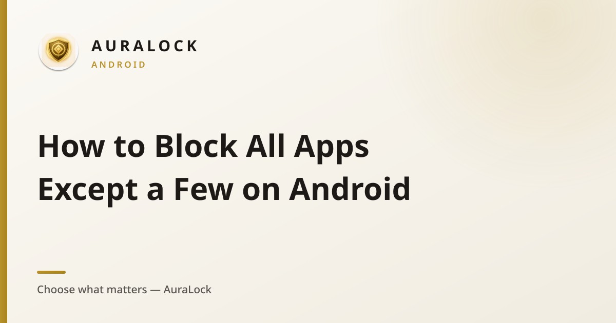 Cover art — How to Block All Apps Except a Few on Android
